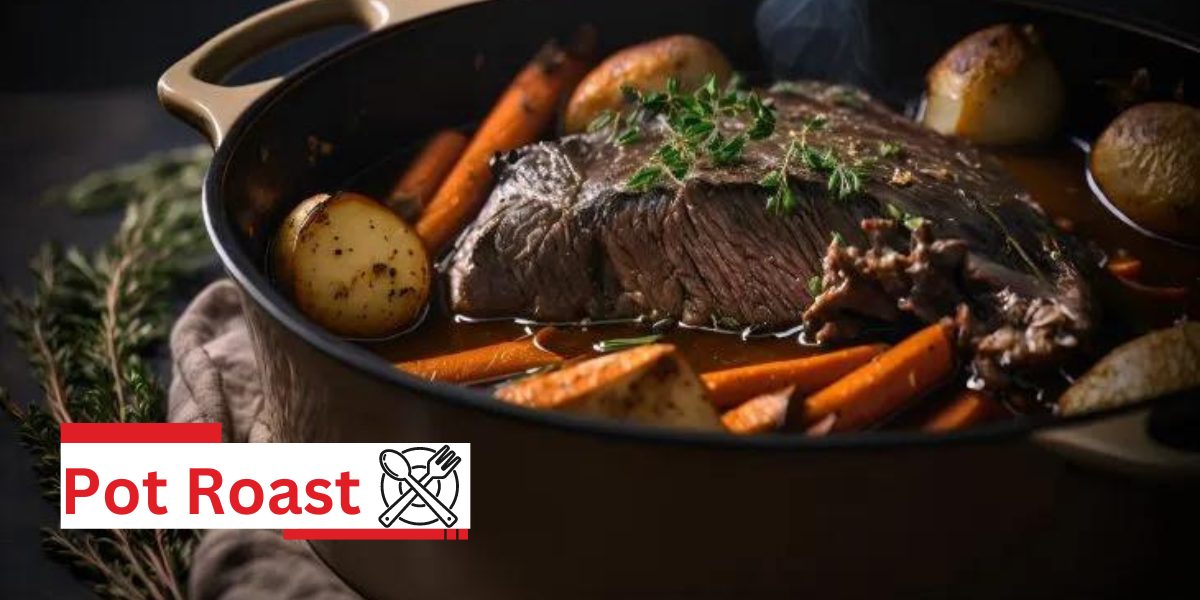 Pot Roast: A Detailed Guide